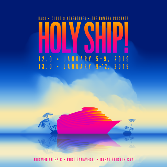 Holy Ship Announces 2019 Dates and Reveals 2018 Recap Video