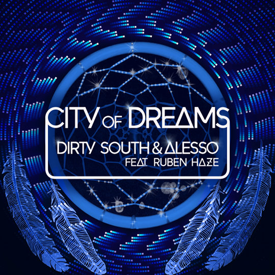 Dirty South & Alesso feat Ruben Haze - City of Dreams (Original Mix) [Phazing]