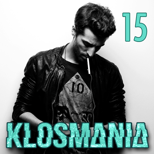 Gregori Klosman present Klosmania Episode 015