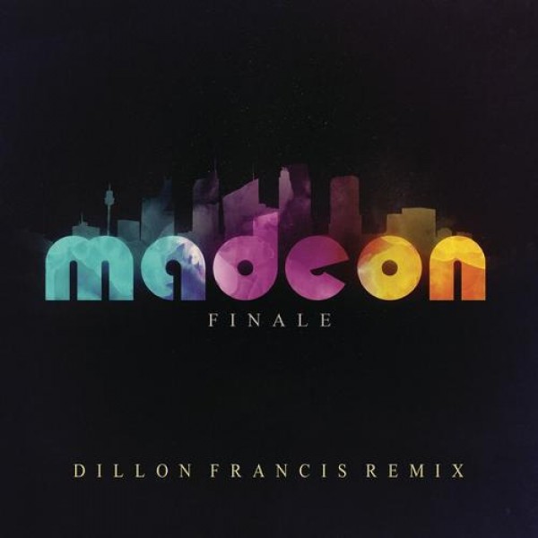 Madeon - Finale (Dillon Francis Remix)