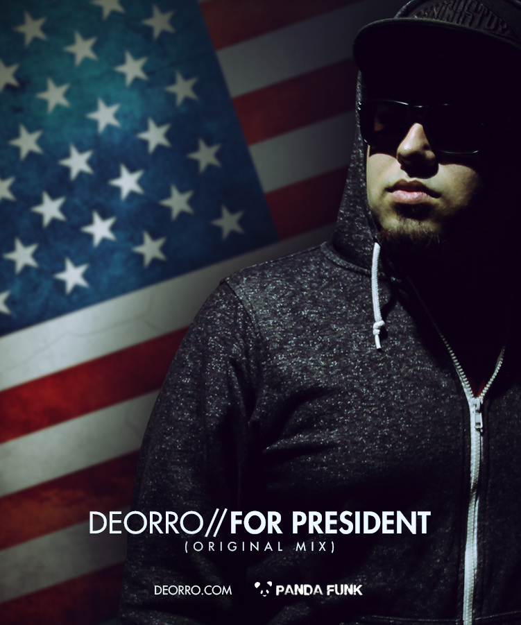 Deorro For President