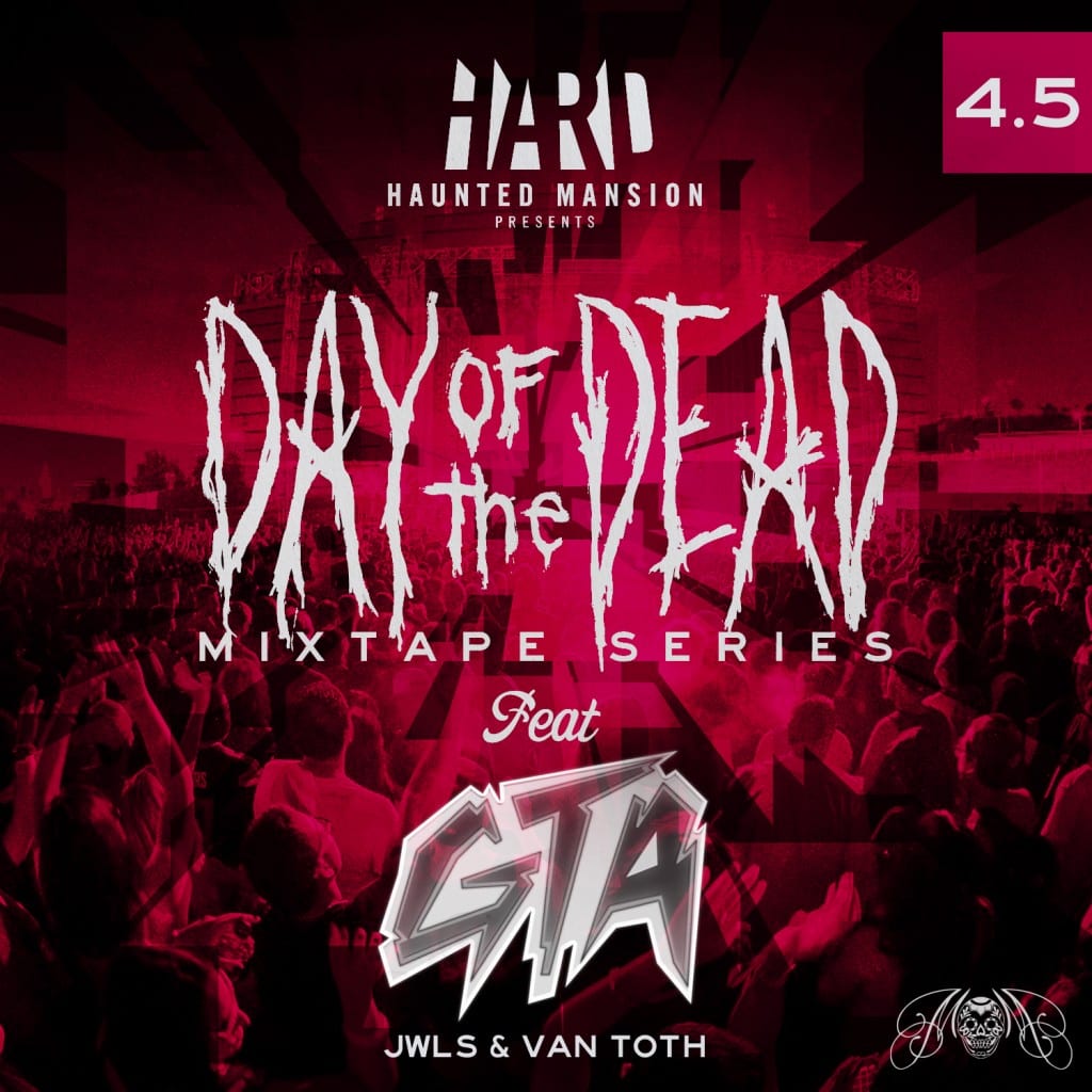 Day of the Dead Mixtape #4.5: GTA
