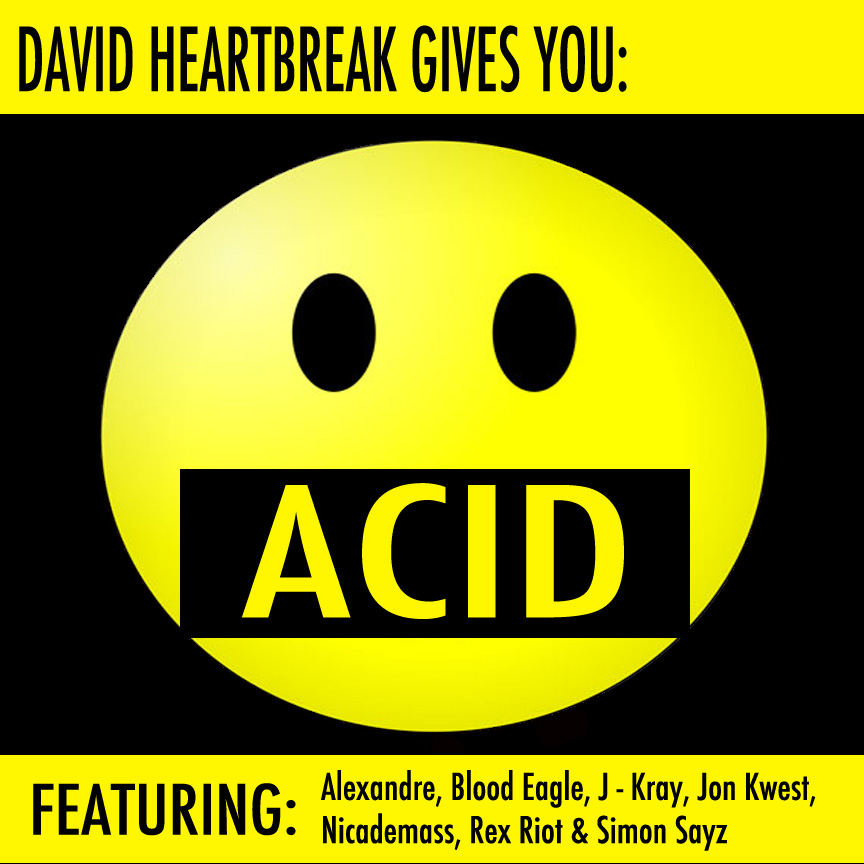 David Heartbreak Gives You Acid