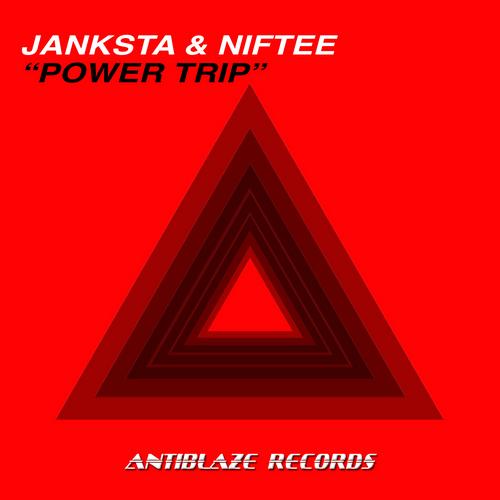 Janksta & Niftee - Power Trip (Original Mix) [Antiblaze Records]