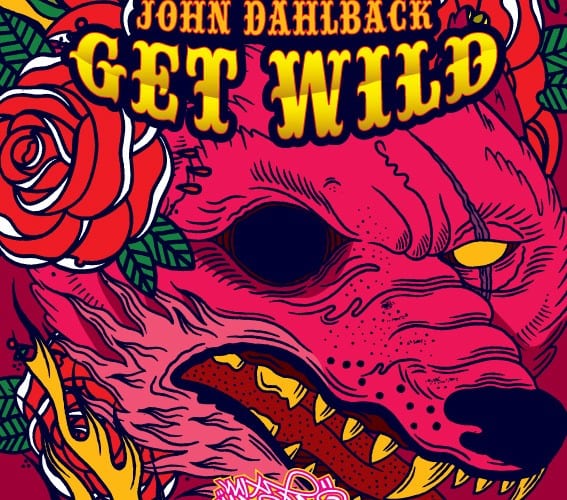 John Dahlback Get Wild Guestmix