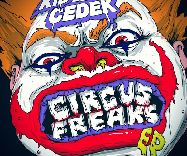 Kid Cedek Circus Freaks EP