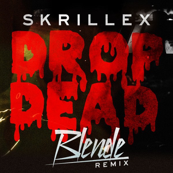 Skrillex - Drop Dead (Blende Remix)