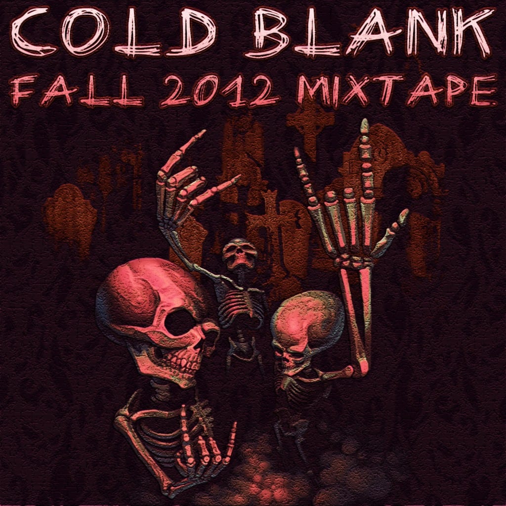 Cold Blank Fall 2012 Mixtape