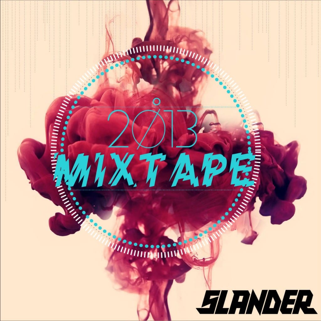 Slander 2013 Mixtape