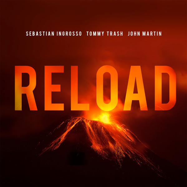 Sebastian-Ingrosso-Tommy-Trash-John-Martin-Reload-Radio-Edit-iTunes