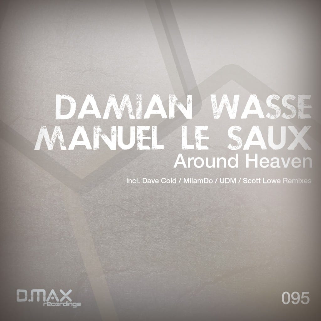 damian-wasse-manuel-le-saux-around-heaven-milamdo-remix-dmax-recordings-youredm