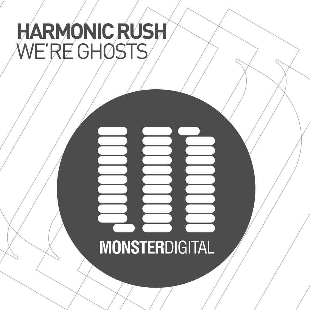 harmonic-rush-were-ghosts-original-mix-monster-digital-youredm