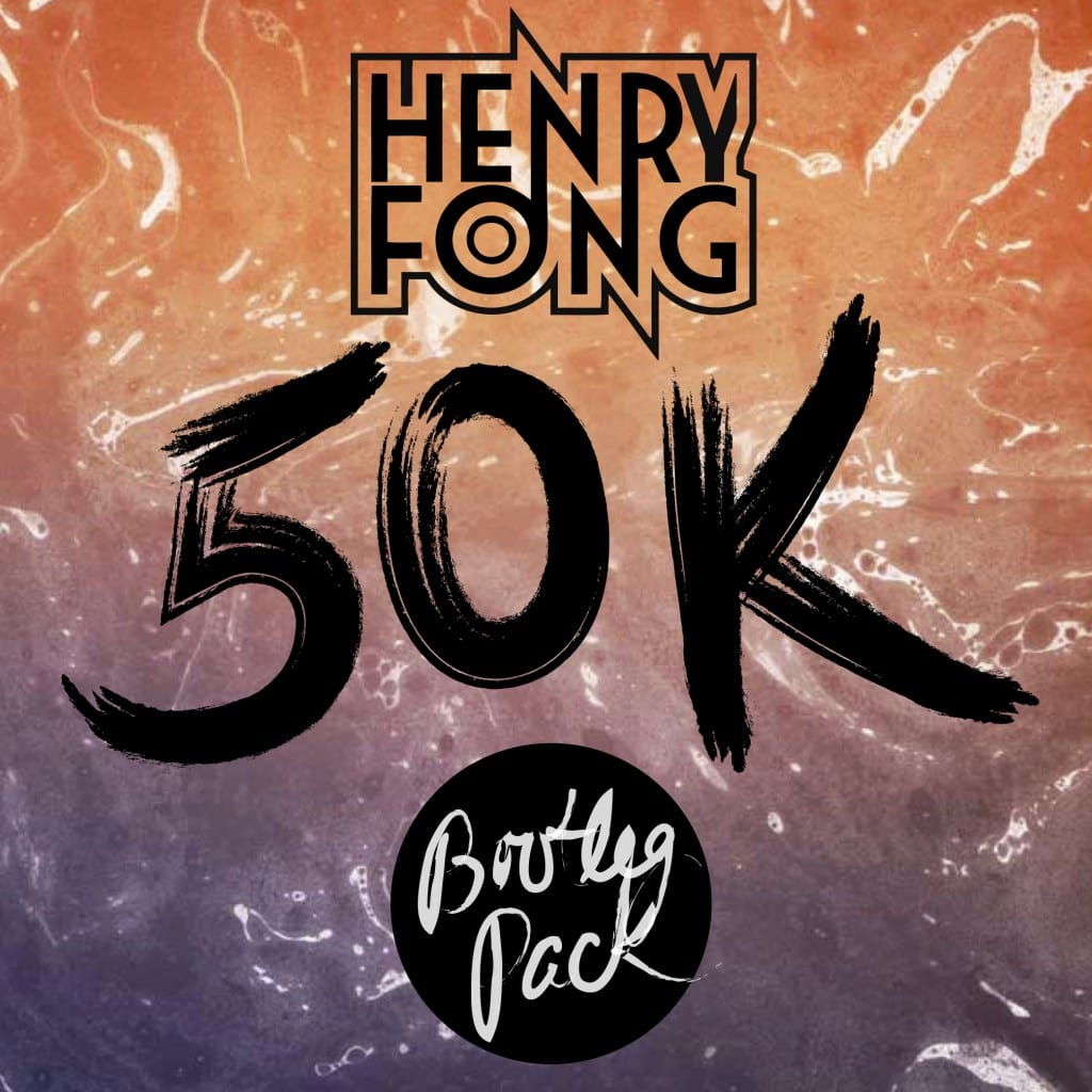 Henry Fong - 50k Bootleg Pack