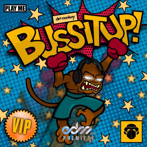 Dirt Monkey - Bussitup VIP