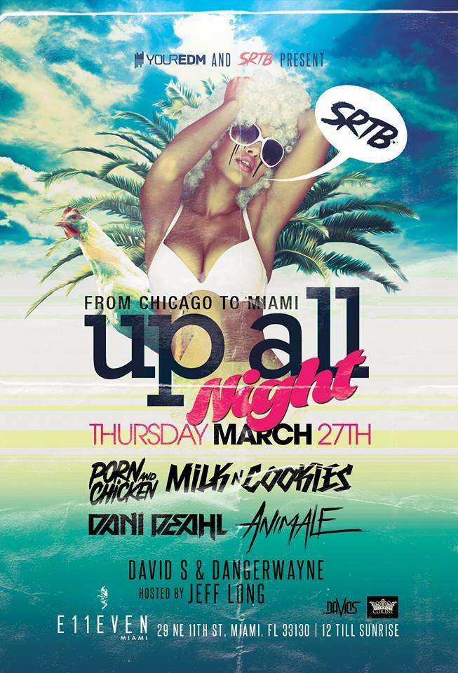 Your EDM & SRTB Present: Up All Night (From Chicago To ...
