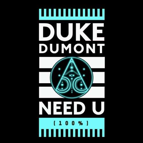 Duke Dumont - Need U (100%) (Black Boots Remix)