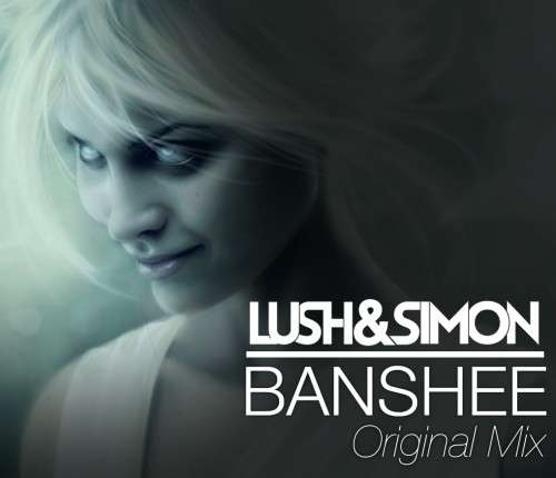 Lush & Simon - Banshee