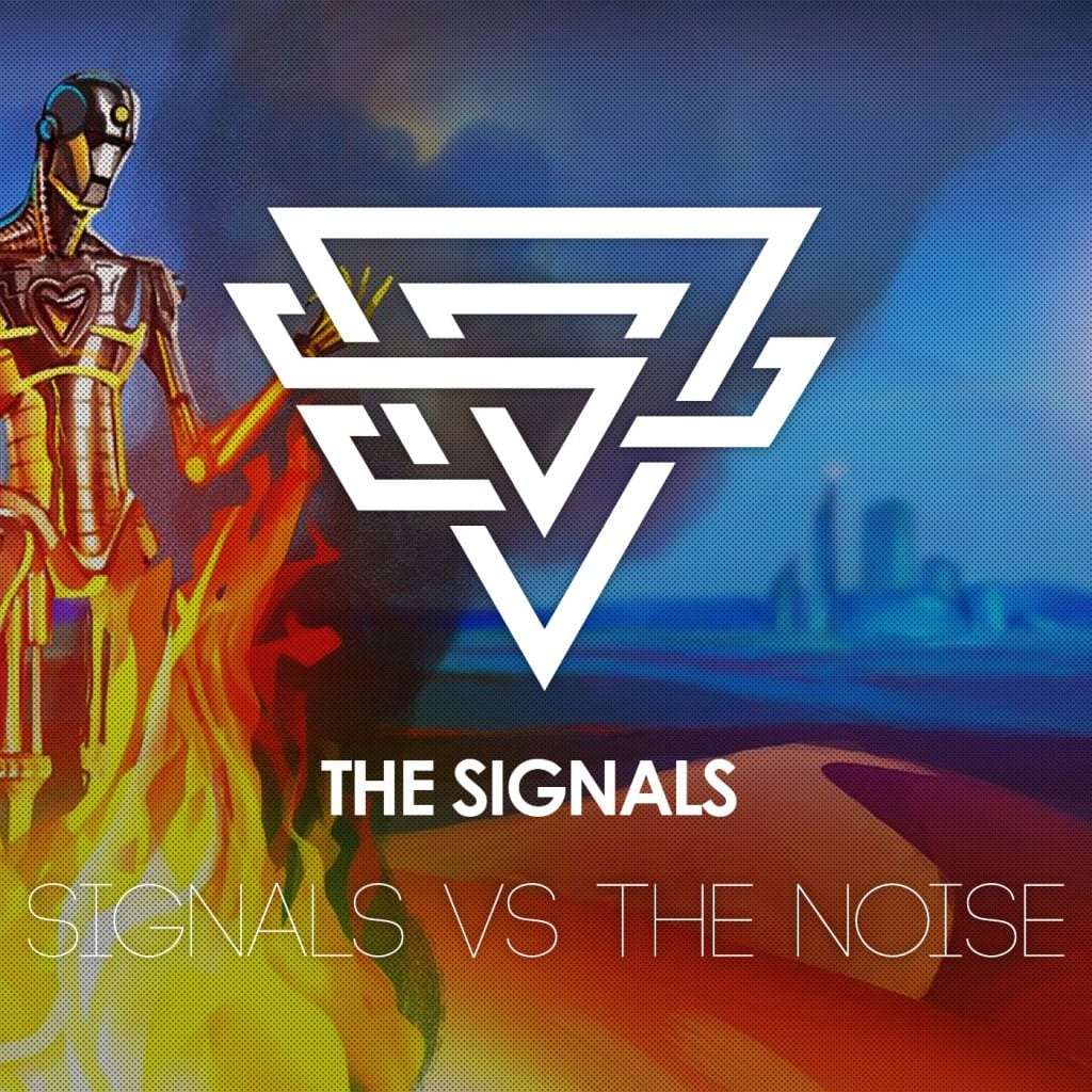 The Signals - Signals vs. The Noise