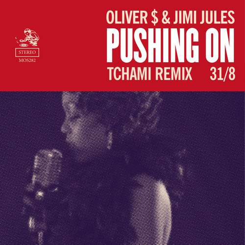 Oliver $ & Jimi Jules - Pushing On (Tchami Remix)