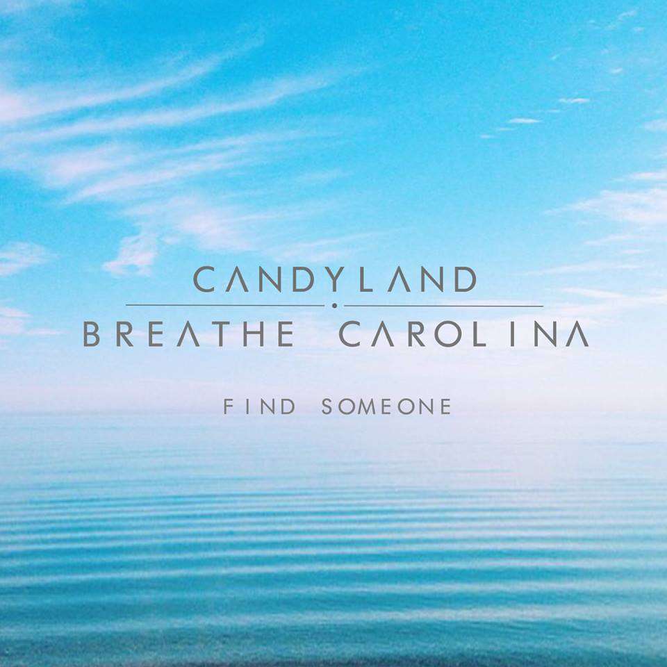 candyland breathe carolina find someone