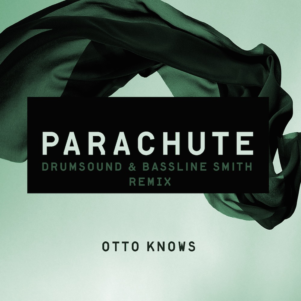 Otto Knows ‘Parachute’ (drumsound & bassline smith remix)