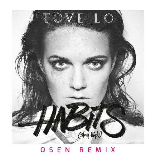 osen-tove-lo-habits-remix-your-edm
