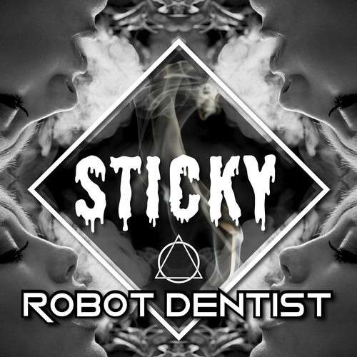 robot dentist sticky
