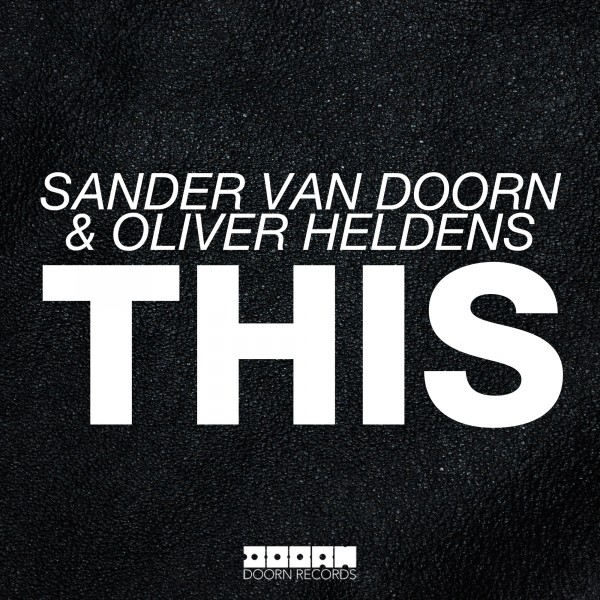 sander-van-doorn-this-mix-oliver-heldens