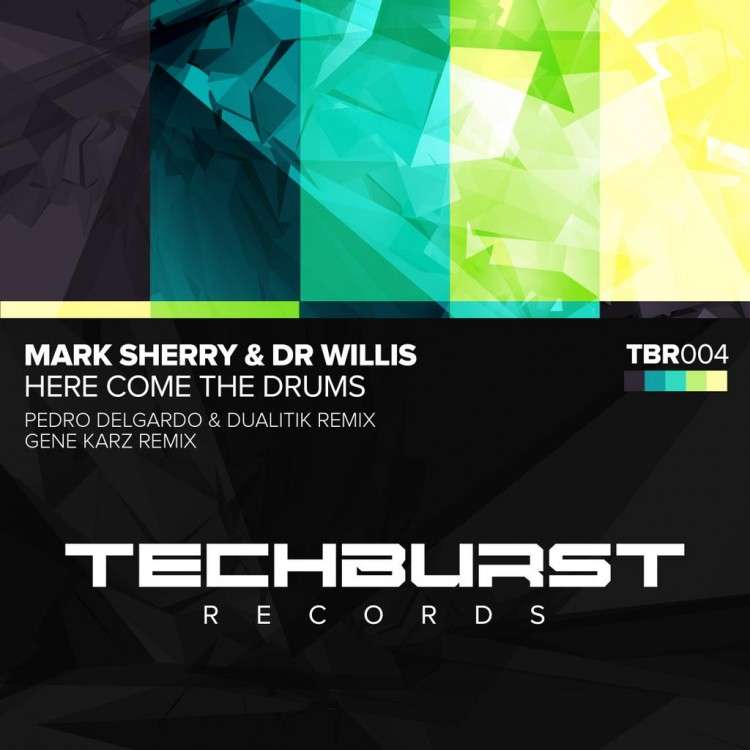 techno-mark-sherry-dr-willis-here-comes-the-drums-the-remixes-ep-techburst-records-youredm