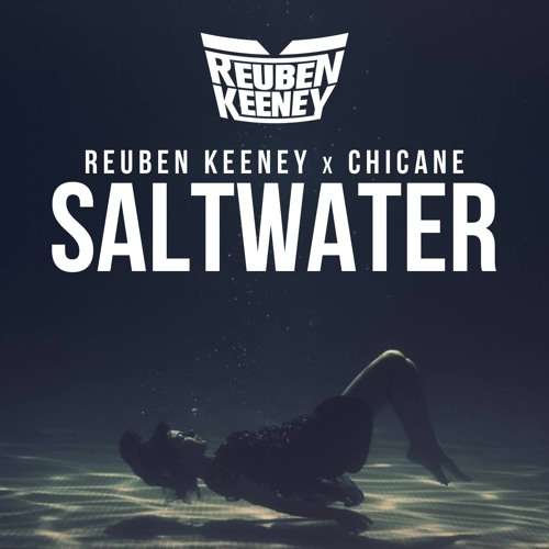 Reuben-Keeney-Chicane-saltwater-youredm