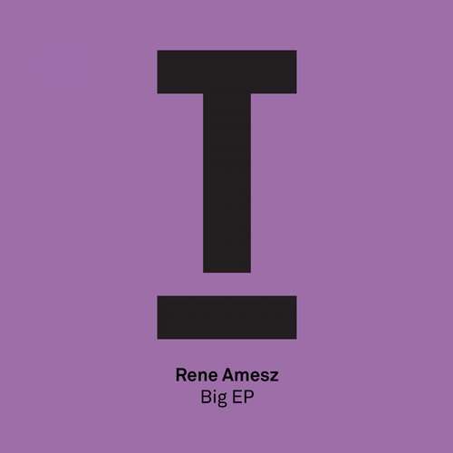 rene-amesz-big-ep-toolroom-records