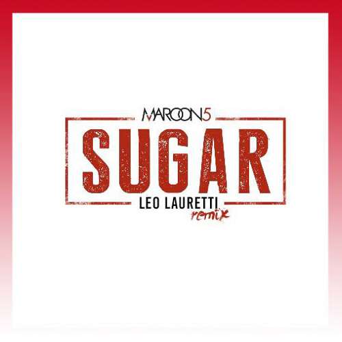 sugar-maroon-5-leo-lauretti-remix-youredm