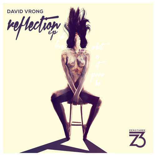 reflection-youredm-zerothree-david-vrong