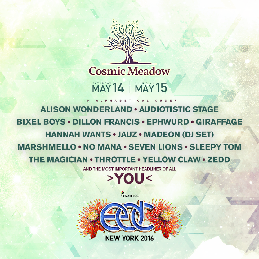 Edc New York Reveals Stunning Cosmicmeadow Lineup For 16 Your Edm